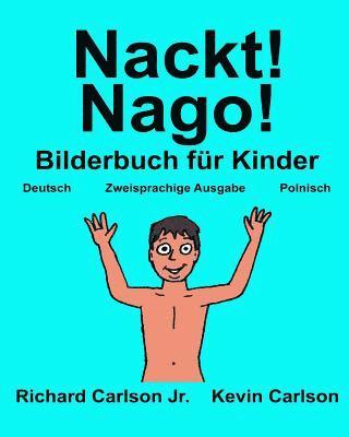 Nackt! Nago!: Ein Bilderbuch für Kinder Deutsch-Polnisch (Zweisprachige Ausgabe) 1