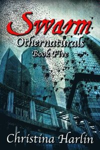 bokomslag Othernaturals Book Five: Swarm