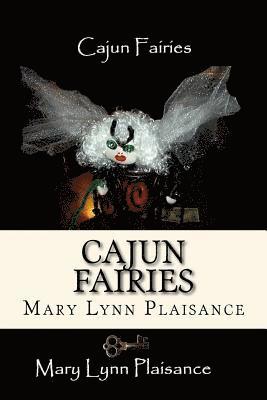 Cajun Fairies: In the Land of Sha Bebe 1