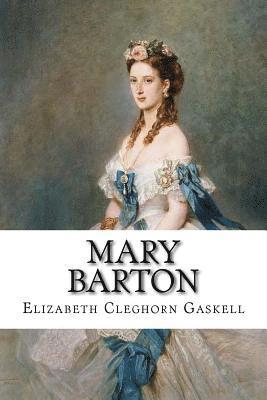 bokomslag Mary Barton Elizabeth Cleghorn Gaskell