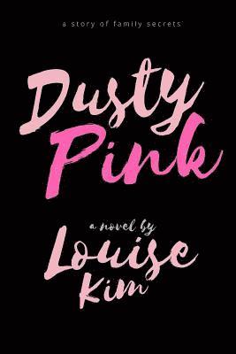 bokomslag Dusty Pink: a story of family secrets