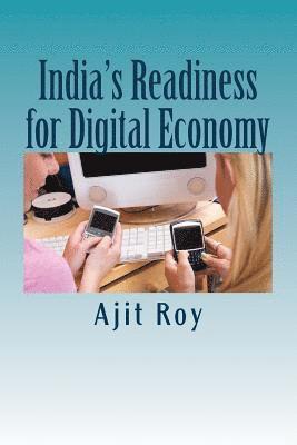 Ajit Kumar Roy - India's Readiness for Digital Economy: Cashless Economy, Häftad