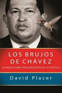 bokomslag Los brujos de Chávez