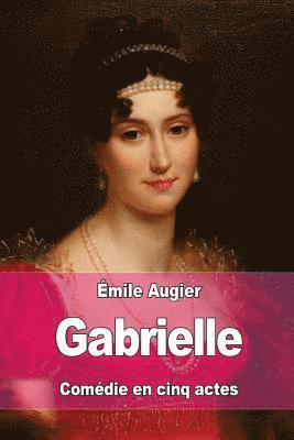 Émile Augier - Gabrielle, Häftad. Tillgänglighet: Lägg i varukorg