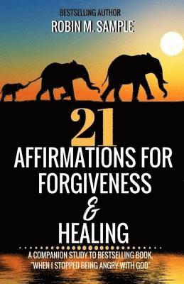21 Affirmations for Forgiveness and Healing 1
