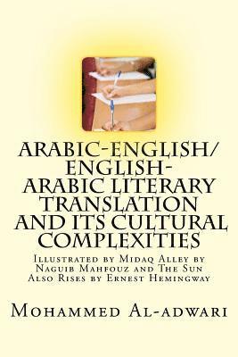 bokomslag Arabic-English/English-Arabic Literary Translation and Its Cultural Complexities