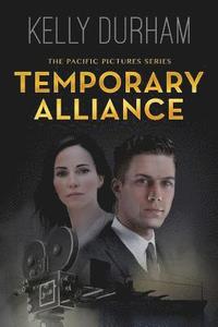 bokomslag Temporary Alliance: A Story of Old Hollywood