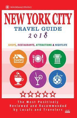 New York City Travel Guide 2018: Shops, Restaurants, Entertainment and Nightlife in New York (City Travel Guide 2018) 1