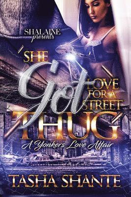 bokomslag She Got Love For A Street Thug: A Yonkers Love Affair