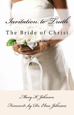 Invitation to Truth: The Bride of Christ