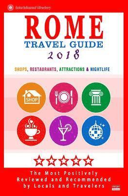 bokomslag Rome Travel Guide 2018: Shops, Restaurants, Attractions & Nightlife in Rome, Italy (City Travel Guide 2018)