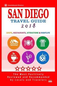 bokomslag San Diego Travel Guide 2018: Shops, Restaurants, Attractions and Nightlife in San Diego, California (City Travel Guide 2018)