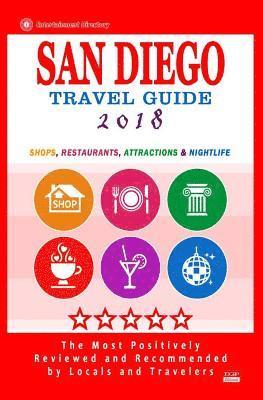 bokomslag San Diego Travel Guide 2018: Shops, Restaurants, Attractions and Nightlife in San Diego, California (City Travel Guide 2018)
