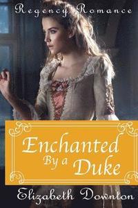 bokomslag Enchanted by a Duke