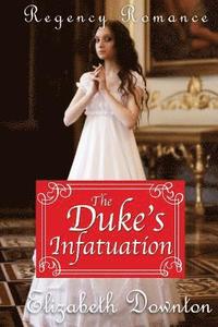 bokomslag The Duke's Infatuation
