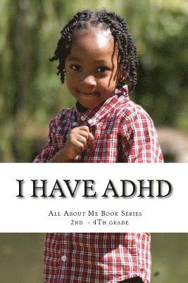 Hi, I Have ADHD: All About Me Raising Self- Awareness Book Series 1