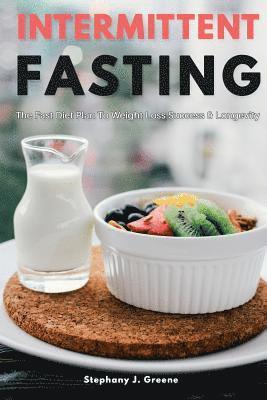 bokomslag Intermittent Fasting: The Fast Diet Plan to Weight Loss Success & Longevity