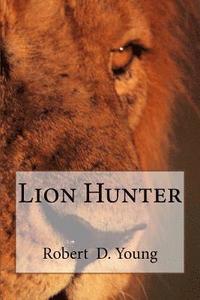 bokomslag Lion Hunter
