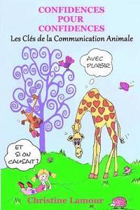 bokomslag Confidences pour Confidences - Les cles de la communication animale