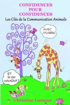 bokomslag Confidences pour Confidences - Les cles de la communication animale