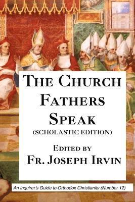 bokomslag The Church Fathers Speak: Scholastic Edition