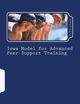 bokomslag Iowa Model Advanced Peer Support Training