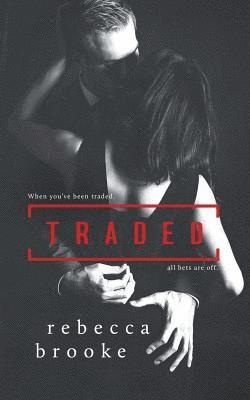 Rebecca Brooke - Traded, Häftad. Tillgänglighet: Lägg i varukorg