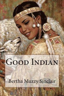 bokomslag Good Indian Bertha Muzzy Sinclair