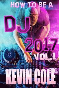 bokomslag How To DJ In 2017
