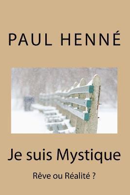 Je suis Mystique: Rêve ou Réalité ? 1