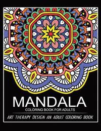 bokomslag Mandala Coloring Book for Adults: Art Therapy Design An Adult coloring Book
