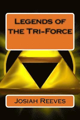 Legends of the Tri-Force 1