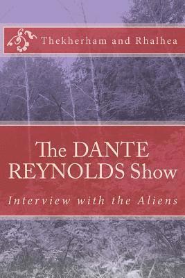 Rhalhea, J. Walter Delaroche - The Dante Reynolds Show: Interview with the Aliens, Häftad