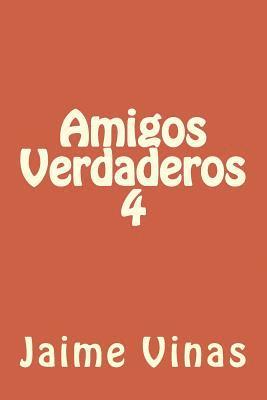 Amigos Verdaderos 4 1