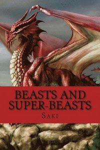 bokomslag Beasts and Super-Beasts: Classic Literature