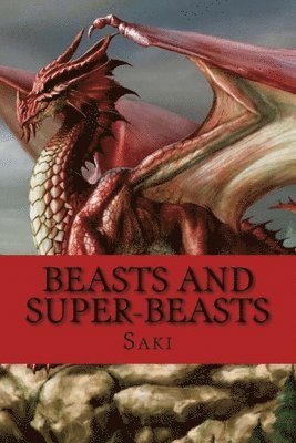 bokomslag Beasts and Super-Beasts: classic literature