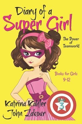 Diary of a Super Girl - Book 3 1