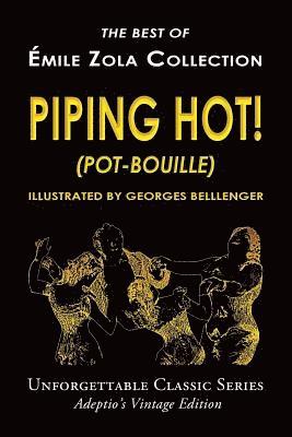 bokomslag Émile Zola Collection - Piping Hot! (Pot-Bouille)