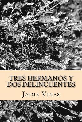 Tres Hermanos y dos Delincuentes 1