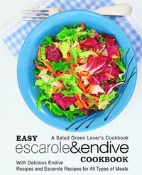 bokomslag Easy Escarole & Endive Cookbook