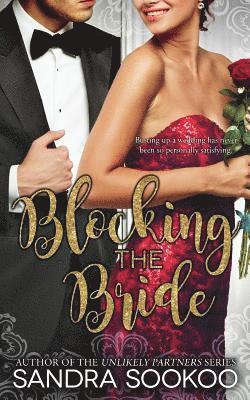 Blocking the Bride