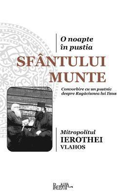 bokomslag O Noapte in Pustia Sfantului Munte: Convorbire Cu Un Pustnic Despre Rugaciunea Lui Iisus