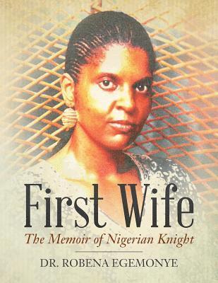 bokomslag First Wife: The Memoir of Nigerian Knight