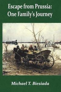 bokomslag Escape from Prussia: One Family's Journey