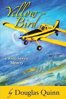 Douglas Quinn - Yellow Bird: a Webb Sayer Mystery, Häftad. Tillgänglighet: Lägg i varukorg