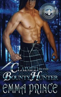 bokomslag Claimed by the Bounty Hunter (Highland Bodyguards, Book 4)