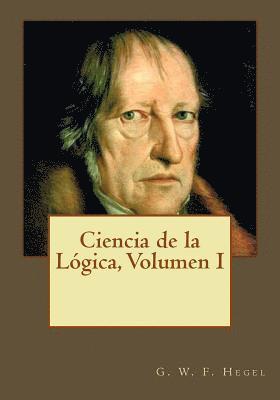 bokomslag Ciencia de la Lógica, Volumen I