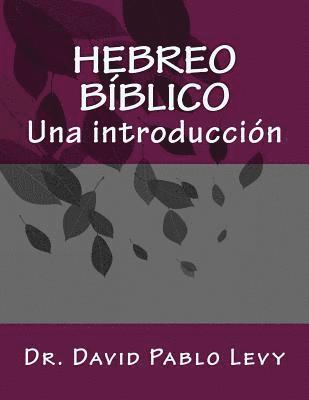 Hebreo Biblico: Una introduccion 1