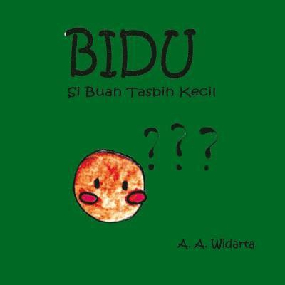 BIDU, Si buah tasbih kecil: Si buah tasbih kecil 1