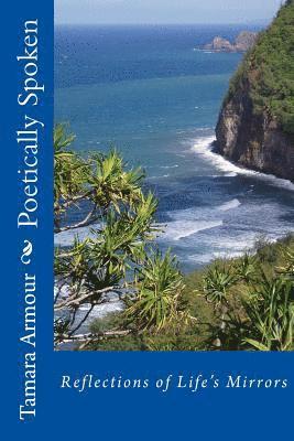 bokomslag Poetically Spoken: Reflections of Life's Mirrors